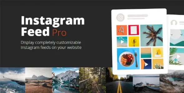 Instagram Feed Pro Instagram Feed Pro - Plugin Hiển Thị Instagram Trực Tiếp Trên Website WordPress